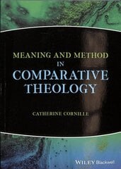 Meaning and Method in Comparative Theology kaina ir informacija | Dvasinės knygos | pigu.lt