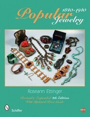 Popular Jewelry 1840-1940 Revised & Expanded 4th Edition цена и информация | Книги об искусстве | pigu.lt