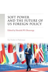 Soft Power and the Future of Us Foreign Policy цена и информация | Книги по социальным наукам | pigu.lt