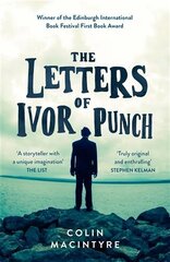 Letters of Ivor Punch: Winner Of The Edinburgh Book Festival First Book Award цена и информация | Фантастика, фэнтези | pigu.lt