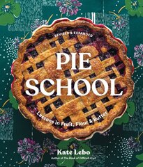 Pie School: Lessons in Fruit, Flour & Butter цена и информация | Книги рецептов | pigu.lt