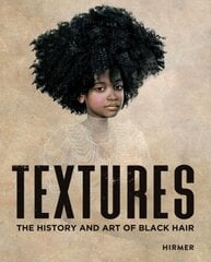 Textures: The History and Art of Black Hair kaina ir informacija | Knygos apie meną | pigu.lt