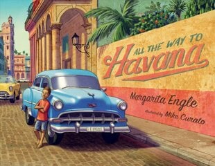 All the Way to Havana kaina ir informacija | Knygos paaugliams ir jaunimui | pigu.lt
