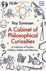 A Cabinet of Philosophical Curiosities: A Collection of Puzzles, Oddities, Riddles and Dilemmas Main kaina ir informacija | Istorinės knygos | pigu.lt