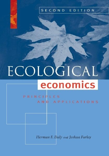 Ecological Economics, Second Edition: Principles and Applications 2nd edition kaina ir informacija | Ekonomikos knygos | pigu.lt