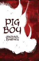 Pig Boy kaina ir informacija | Fantastinės, mistinės knygos | pigu.lt