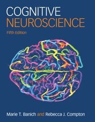 Cognitive Neuroscience 5th Revised edition kaina ir informacija | Socialinių mokslų knygos | pigu.lt