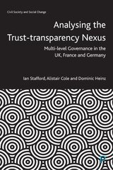 Analysing the TrustTransparency Nexus: Multi-level Governance in the UK, France and Germany цена и информация | Книги по социальным наукам | pigu.lt