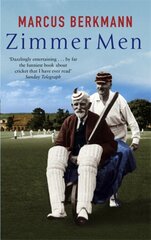Zimmer Men: The Trials and Tribulations of the Ageing Cricketer kaina ir informacija | Biografijos, autobiografijos, memuarai | pigu.lt