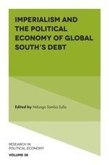Imperialism and the Political Economy of Global Souths Debt цена и информация | Книги по экономике | pigu.lt