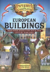 European Buildings: 28mm Paper Models for 18th & 19th Century Wargames цена и информация | Книги о питании и здоровом образе жизни | pigu.lt