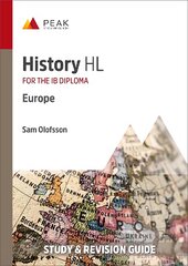 History HL: Europe: Study & Revision Guide for the IB Diploma kaina ir informacija | Istorinės knygos | pigu.lt