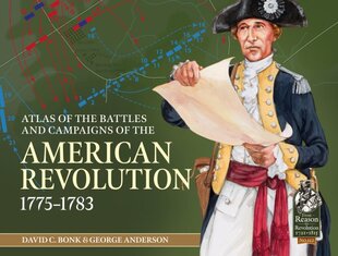 Atlas of the Battles and Campaigns of the American Revolution, 1775-1783 kaina ir informacija | Istorinės knygos | pigu.lt