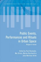 Urban Religious Events: Public Spirituality in Contested Spaces kaina ir informacija | Dvasinės knygos | pigu.lt