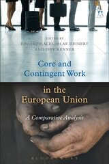 Core and Contingent Work in the European Union: A Comparative Analysis kaina ir informacija | Ekonomikos knygos | pigu.lt