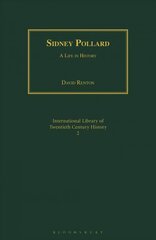 Sidney Pollard: A Life in History kaina ir informacija | Biografijos, autobiografijos, memuarai | pigu.lt