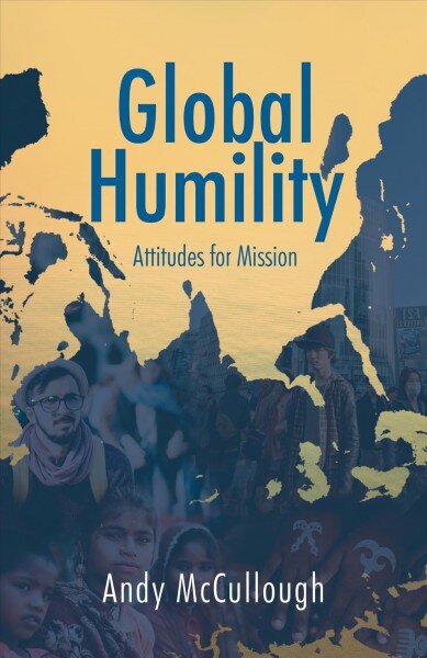 Global Humility:Attitudes to Mission kaina ir informacija | Dvasinės knygos | pigu.lt