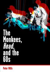 Monkees, Head, and the 60s цена и информация | Книги об искусстве | pigu.lt