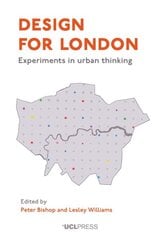 Design for London: Experiments in Urban Thinking цена и информация | Книги об архитектуре | pigu.lt