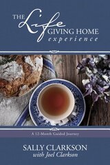 Lifegiving Home Experience цена и информация | Духовная литература | pigu.lt