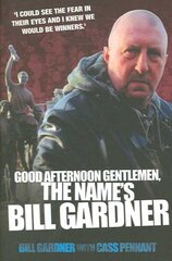 Good Afternoon, Gentlemen, the Name's Bill Gardner New edition цена и информация | Книги о питании и здоровом образе жизни | pigu.lt