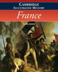 Cambridge Illustrated History of France цена и информация | Исторические книги | pigu.lt