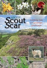 About Scout Scar: Looking into a Cumbrian Landscape цена и информация | Книги по социальным наукам | pigu.lt