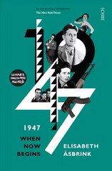 1947: when now begins B format kaina ir informacija | Istorinės knygos | pigu.lt