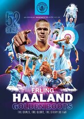 Erling Haaland: Golden Boots - The Goals, The Glory, The Story So Far kaina ir informacija | Biografijos, autobiografijos, memuarai | pigu.lt