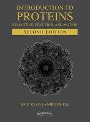 Introduction to Proteins: Structure, Function, and Motion, Second Edition 2nd edition kaina ir informacija | Ekonomikos knygos | pigu.lt
