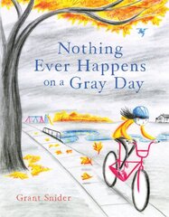 Nothing Ever Happens on a Gray Day kaina ir informacija | Knygos paaugliams ir jaunimui | pigu.lt