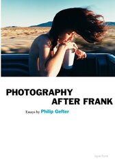 Photography After Frank kaina ir informacija | Fotografijos knygos | pigu.lt