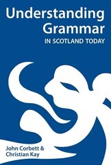 Understanding Grammar in Scotland Today цена и информация | Пособия по изучению иностранных языков | pigu.lt