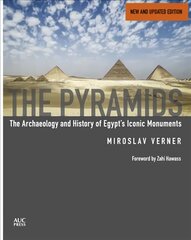 The Pyramids: The Archaeology and History of Egypt's Iconic Monuments New and updated edition цена и информация | Исторические книги | pigu.lt