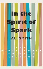 In the Spirit of Spark: The Muriel Spark Society Lecture kaina ir informacija | Istorinės knygos | pigu.lt