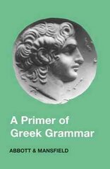 Primer of Greek Grammar цена и информация | Пособия по изучению иностранных языков | pigu.lt