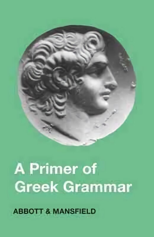 Primer of Greek Grammar цена и информация | Užsienio kalbos mokomoji medžiaga | pigu.lt