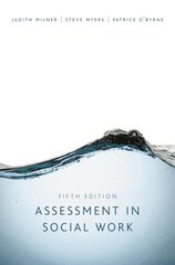 Assessment in Social Work 5th edition kaina ir informacija | Socialinių mokslų knygos | pigu.lt