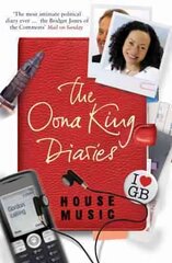 House Music: The Oona King Diaries цена и информация | Биографии, автобиогафии, мемуары | pigu.lt