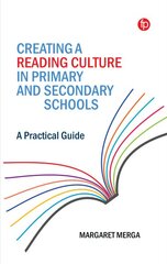 Creating a Reading Culture in Primary and Secondary Schools: A Practical Guide kaina ir informacija | Enciklopedijos ir žinynai | pigu.lt