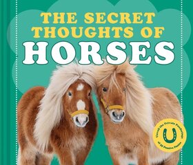 Secret Thoughts of Horses цена и информация | Книги о питании и здоровом образе жизни | pigu.lt