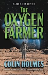 Oxygen Farmer Large Print kaina ir informacija | Fantastinės, mistinės knygos | pigu.lt