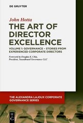 Art of Director Excellence: Volume 1: Governance Stories from Experienced Corporate Directors kaina ir informacija | Ekonomikos knygos | pigu.lt