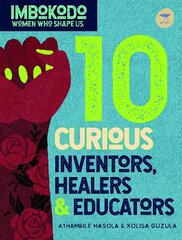 10 Curious Inventors, Healers & Creators (English) kaina ir informacija | Knygos paaugliams ir jaunimui | pigu.lt