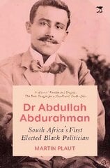 Dr Abdullah Abdurahman: South Africas First Elected Black Politician цена и информация | Биографии, автобиографии, мемуары | pigu.lt