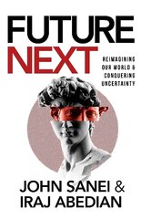 Future Next: Reimagining Our World and Conquering Uncertainty цена и информация | Книги по экономике | pigu.lt