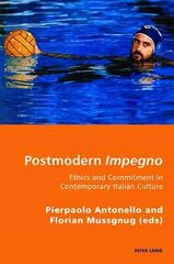 Postmodern Impegno - Impegno postmoderno: Ethics and Commitment in Contemporary Italian Culture - Etica e engagement nella cultura italiana contemporanea New edition kaina ir informacija | Knygos apie meną | pigu.lt