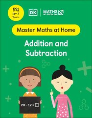 Maths No Problem! Addition and Subtraction, Ages 5-7 (Key Stage 1) цена и информация | Книги для подростков  | pigu.lt