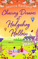 Chasing Dreams at Hedgehog Hollow: A heartwarming, page-turning novel from bestseller Jessica Redland цена и информация | Fantastinės, mistinės knygos | pigu.lt