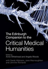Edinburgh Companion to the Critical Medical Humanities kaina ir informacija | Istorinės knygos | pigu.lt
